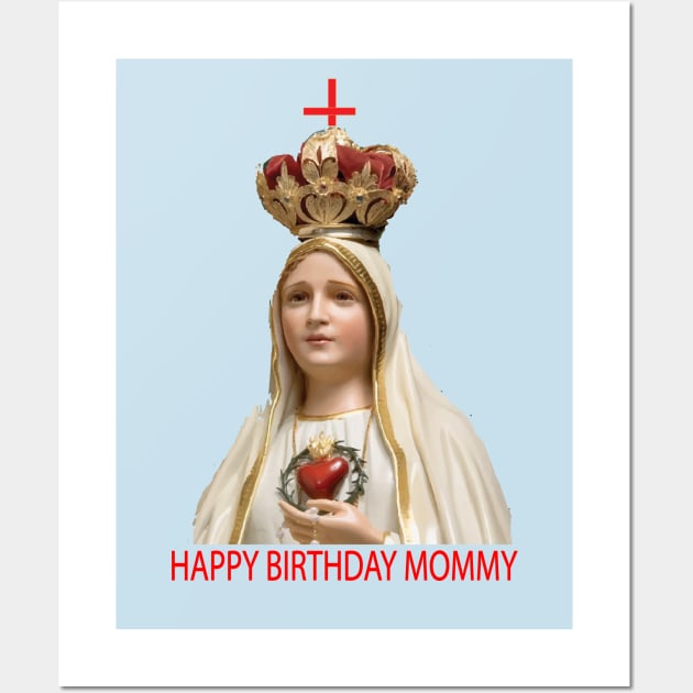HAPPY BIRTHDAY MOMMY Wall Art by FlorenceFashionstyle